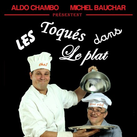 LES CHAMBOCHAR DANS LE SPECTACLE COMIQUE « LES TOQUÉS DANS LE PLAT »